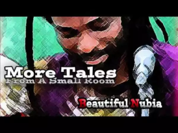 Beautiful Nubia - More Tales from a Small Room
